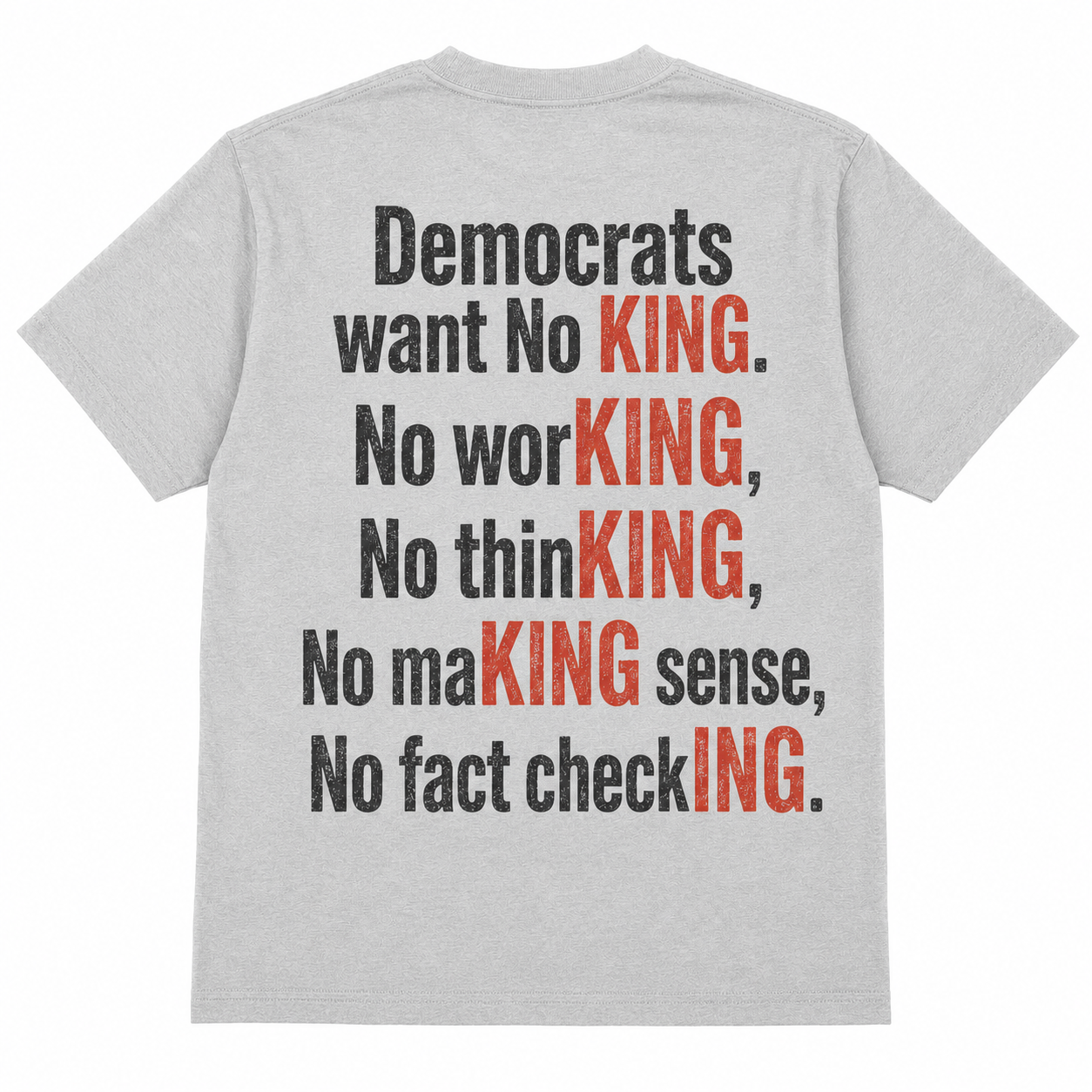 Democrats Want No King Funny T-Shirt